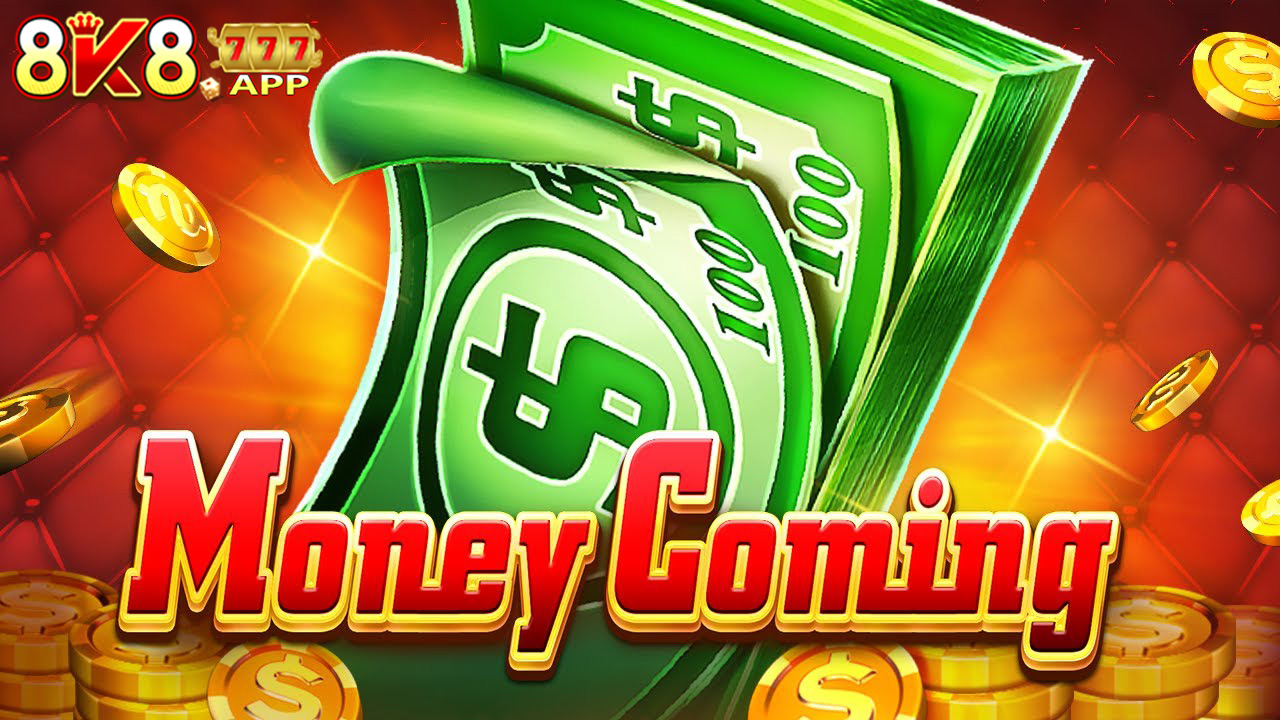 Money Coming